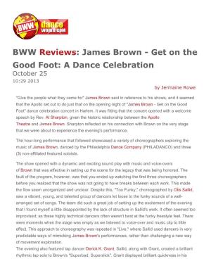 James Brown - Get on the Good Foot: a Dance Celebration October 25 10:29 2013 by Jermaine Rowe