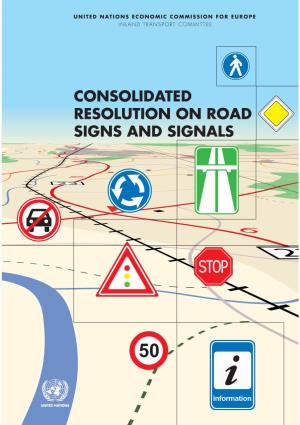 Consolidated Resolution on Road Signs and Signals United Nations Economic Commission for Europe Inland Transport Committee