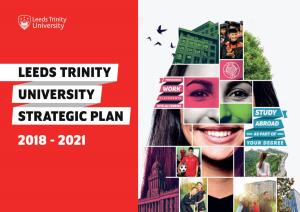 Leeds Trinity University Strategic Plan 2018 - 2021 Building on Strengths and Achievements to Shape the Future