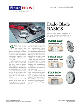 Dado Blade BASICS Dead-On Dadoes, Grooves, and Rabbets Are Easy to Cut When You Know Which Type of Dado Blades to Buy and How to Use Them