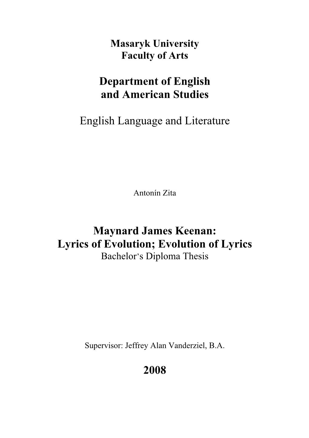 Department of English and American Studies English Language and Literature Maynard James Keenan: Lyrics of Evolution; Evolution