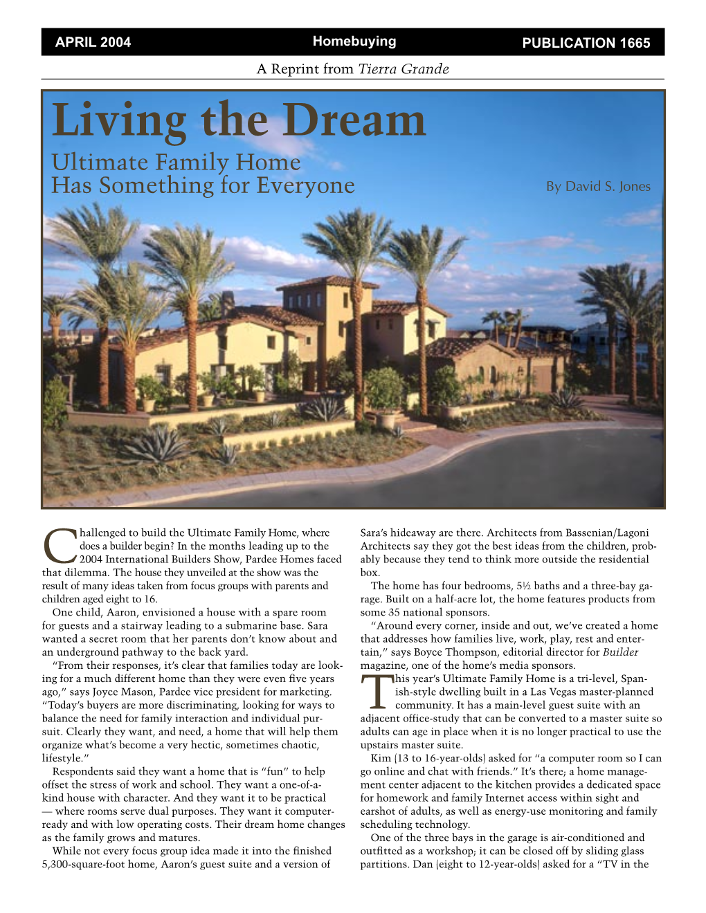 Living the Dream Ultimate Family Home Has Something for Everyone by David S