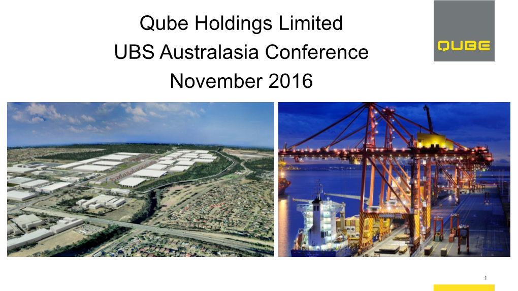 Qube Holdings Limited UBS Australasia Conference November 2016