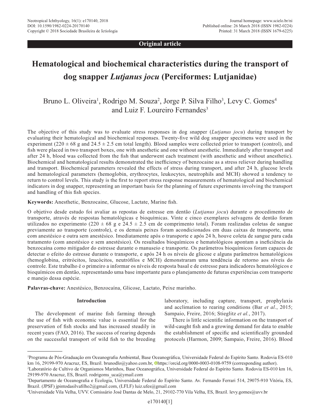 Hematological and Biochemical Characteristics During the Transport of Dog Snapper Lutjanus Jocu (Perciformes: Lutjanidae)