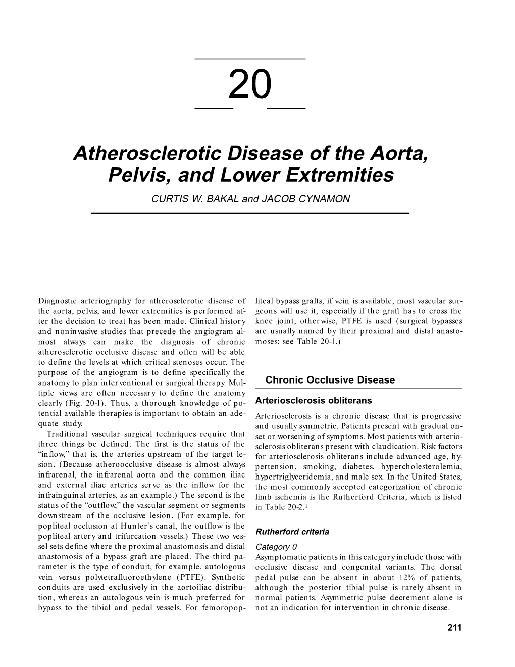 Atherosclerotic Disease of the Aorta, Pelvis, and Lower Extremities CURTIS W