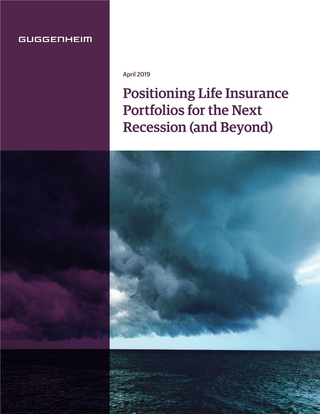 Positioning Life Insurance Portfolios for the Next Recession (And Beyond) from the Desk of the Global CIO