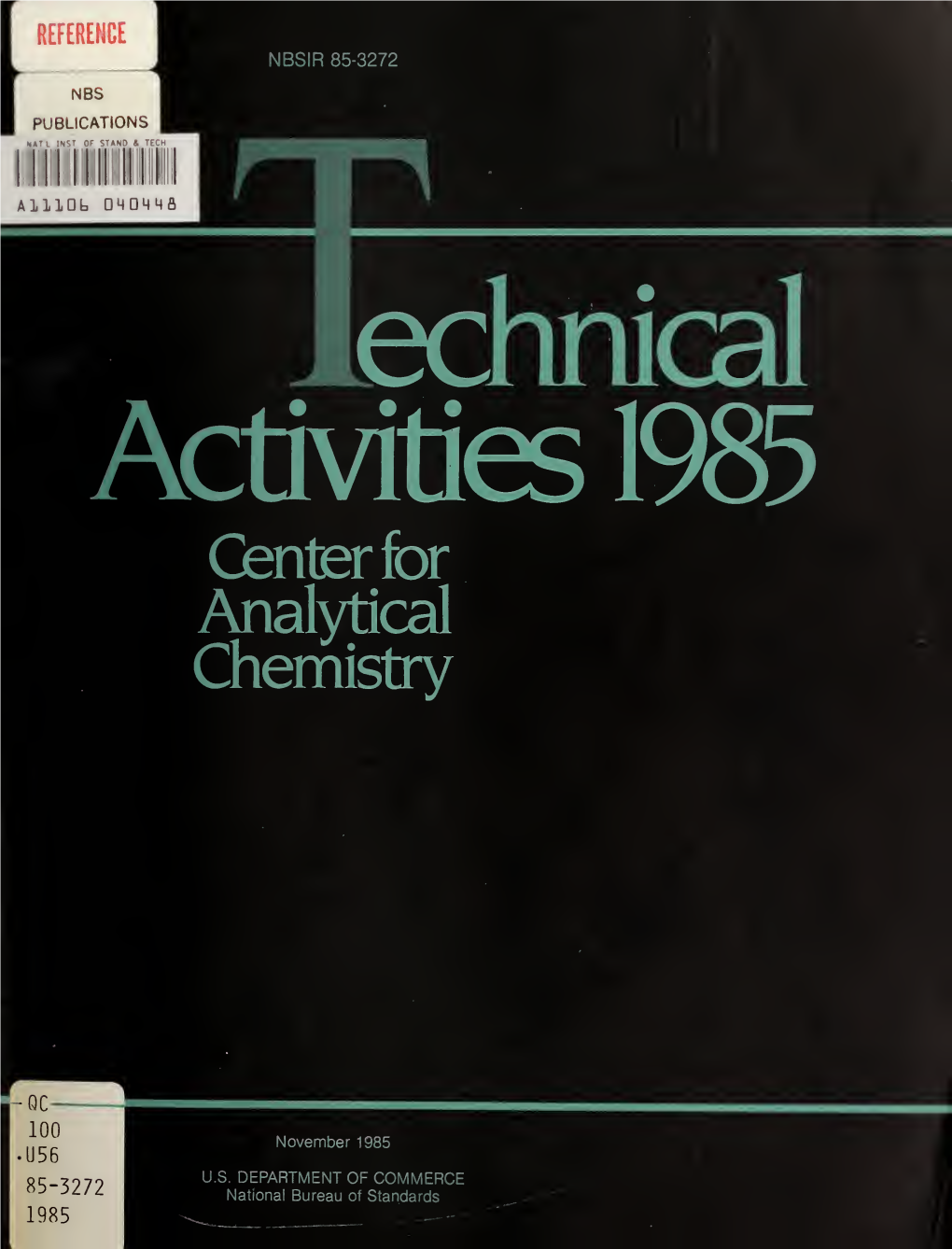 Technical Activities 1985: Center for Analytical Chemistry