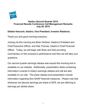 Hasbro Second Quarter 2015 Financial Results Conference Call Management Remarks July 20, 2015