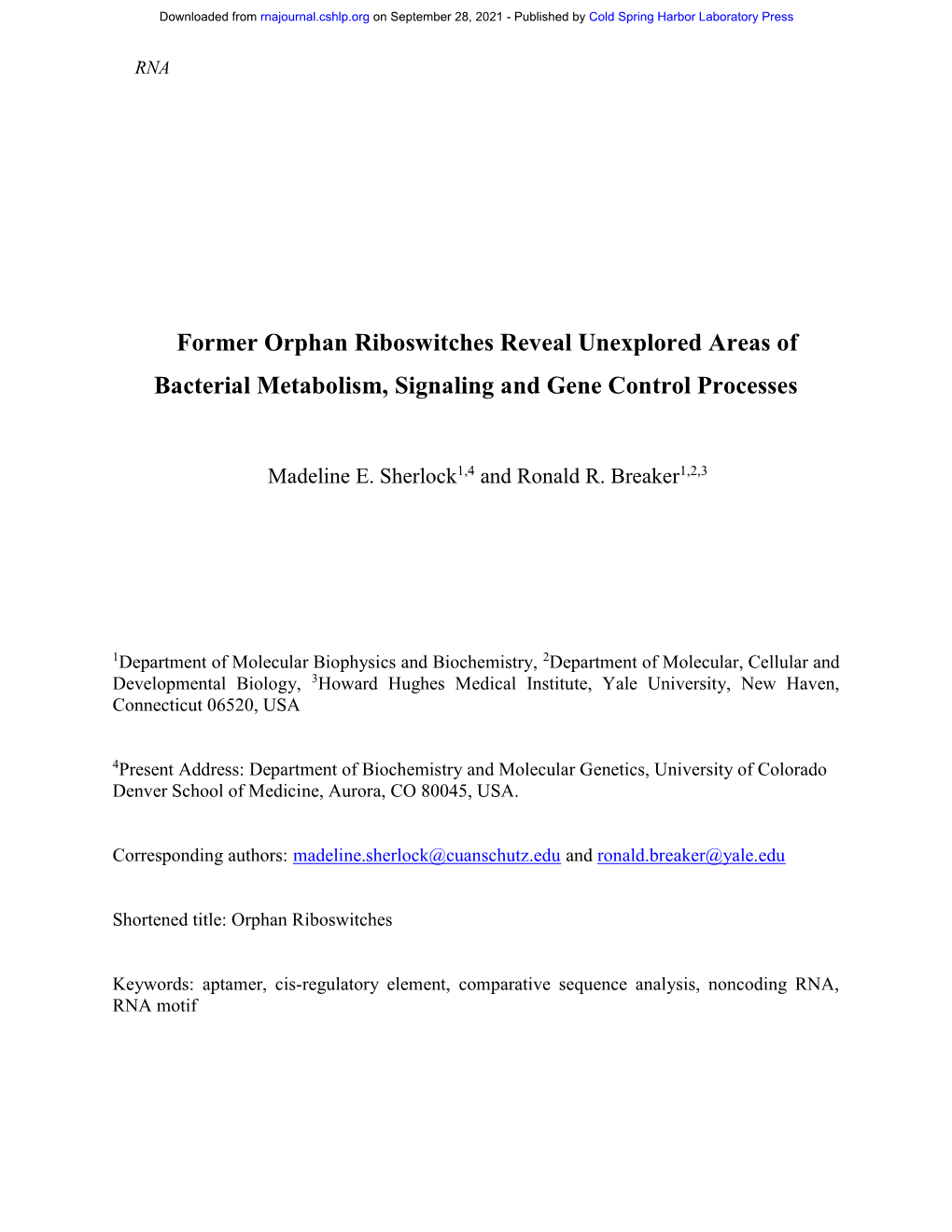 Former Orphan Riboswitches Reveal Unexplored Areas of Bacterial Metabolism, Signaling and Gene Control Processes