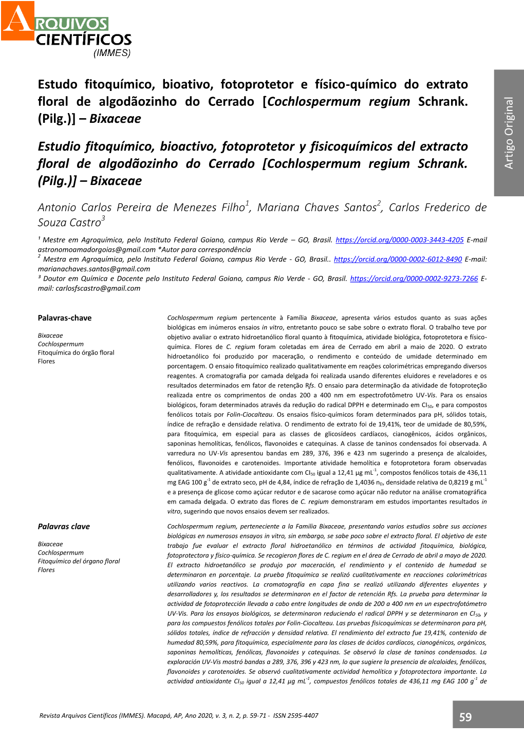 Estudo Fitoquímico, Bioativo, Fotoprotetor E Físico-Químico Do Extrato Floral De Algodãozinho Do Cerrado *Cochlospermum Regium Schrank