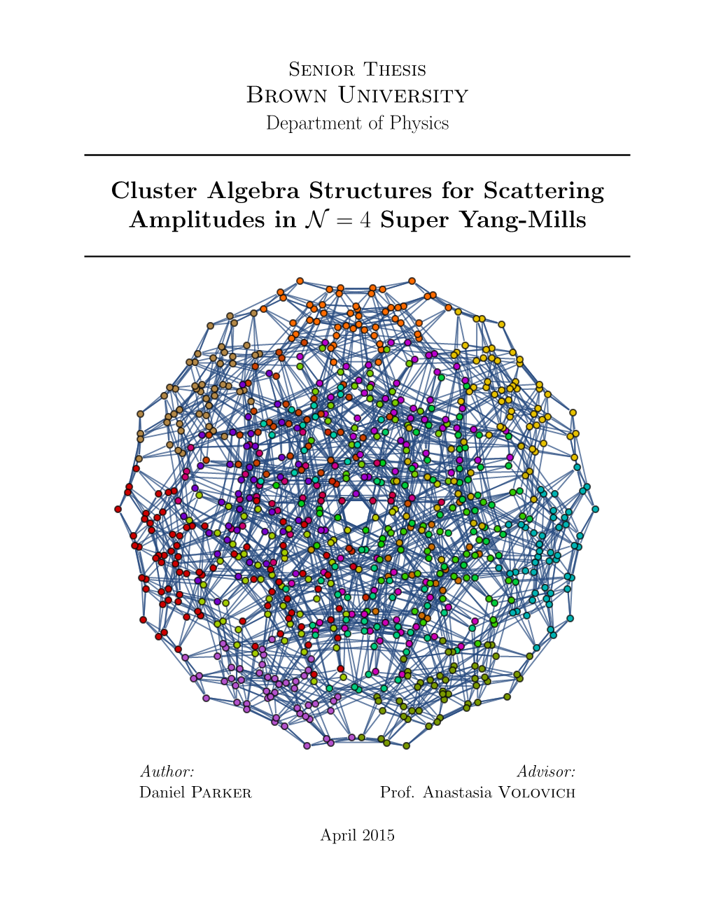 Brown University Cluster Algebra Structures for Scattering Amplitudes