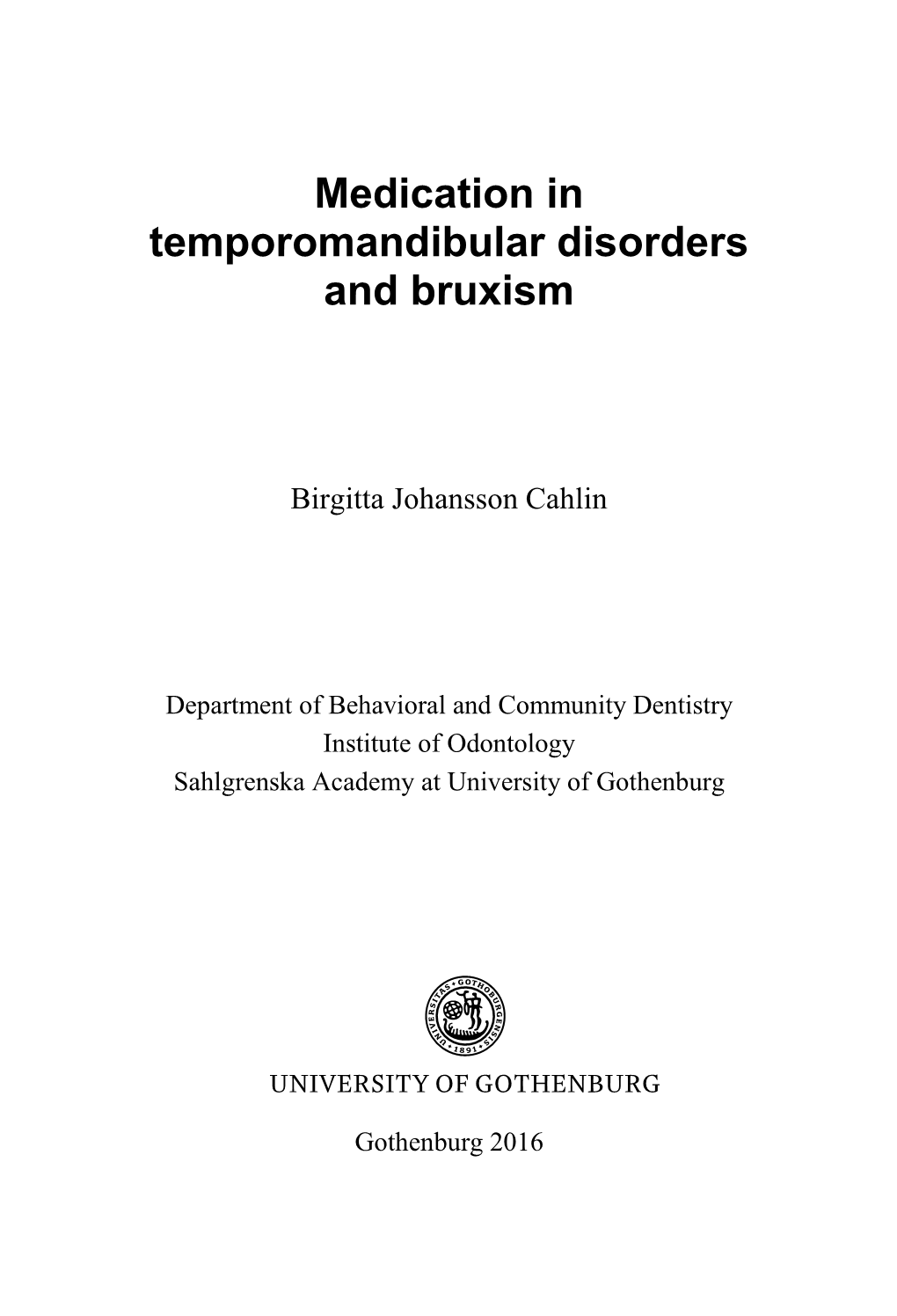 Medication in Temporomandibular Disorders and Bruxism