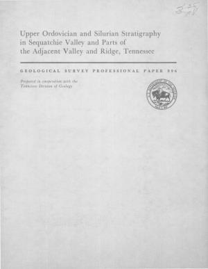 Upper Ordovician and Silurian Stratigraphy in Sequatchie Valley and Parts of the Adjacent Valley and Ridge, Tennessee