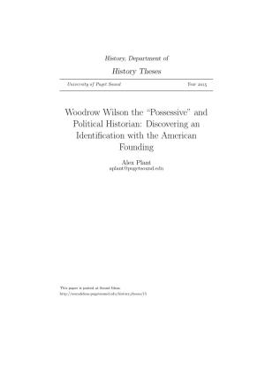 Woodrow Wilson the “Possessive” and Political Historian: Discovering an Identiﬁcation with the American Founding