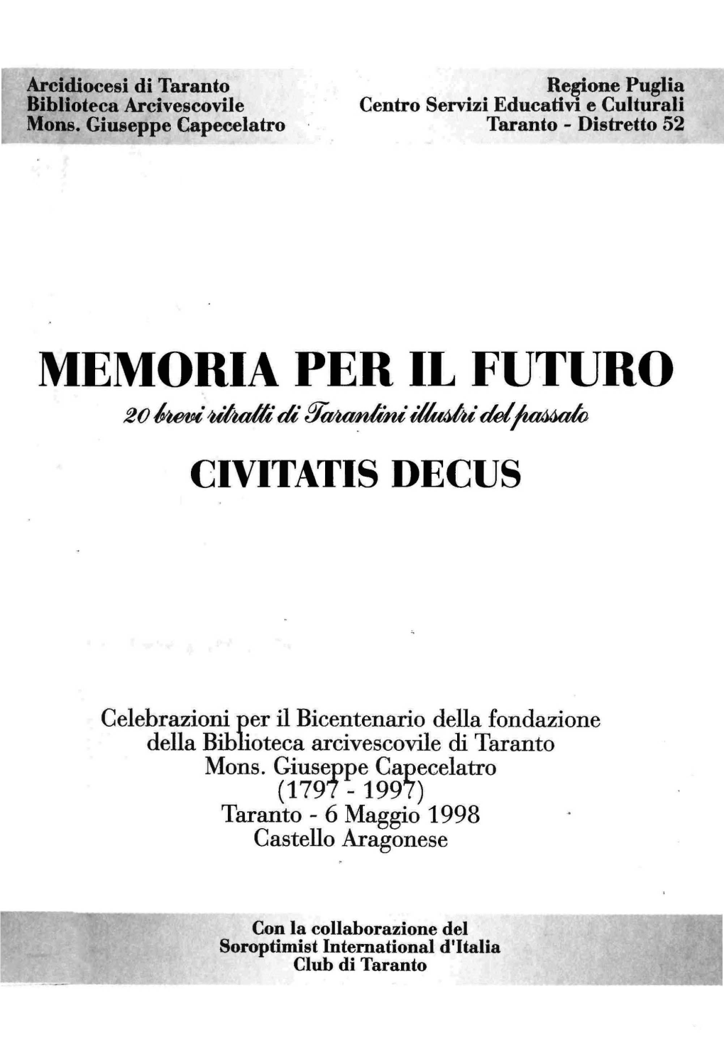 MEMORIA PER IL FUTURO 2O~·!Tiaala·Di F!7~·~·Tfd~ CIVITATIS DECUS