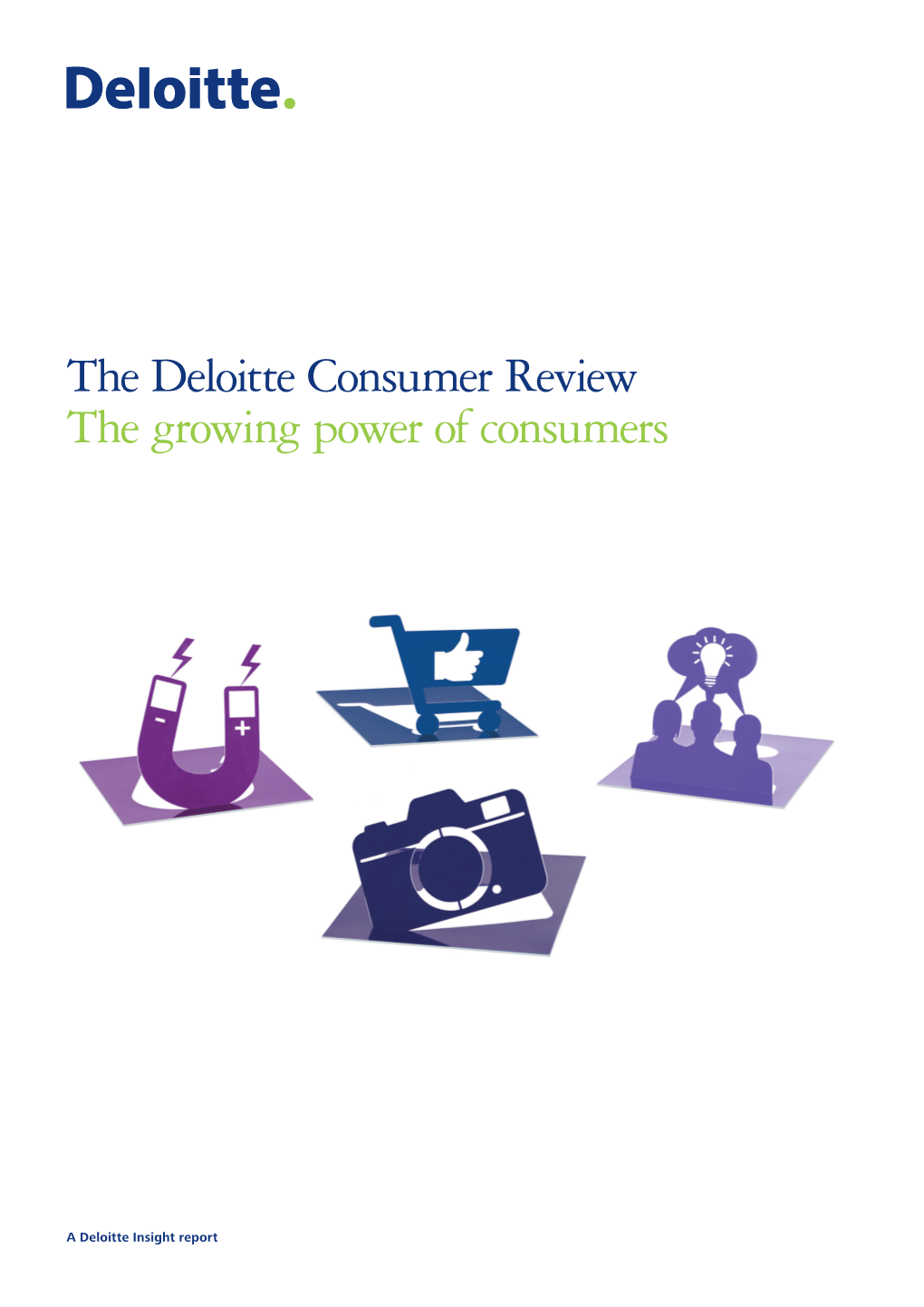 Deloitte Consumer Review The Growing Power Of Consumers - DocsLib