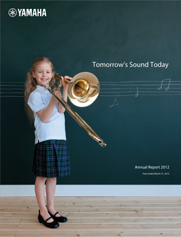 Annual Report 2012 Tomorrow’S Sound Today Tomorrow’S