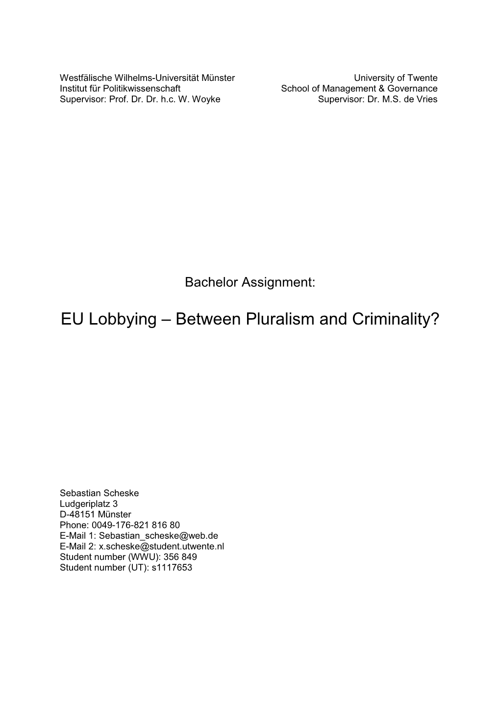 EU Lobbying – Between Pluralism and Criminality?