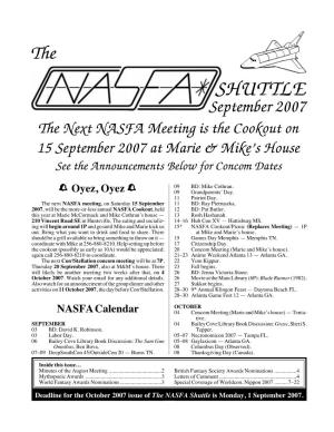 September 2007 the Next NASFA Meeting Is the Cookout on 15 September 2007 at Marie & Mikeõs House See the Announcements Below for Concom Dates