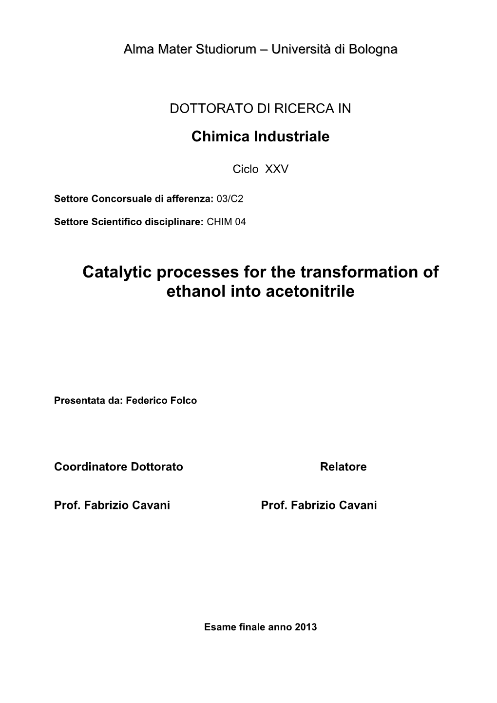 Catalytic Processes for the Transformation of Ethanol Into Acetonitrile