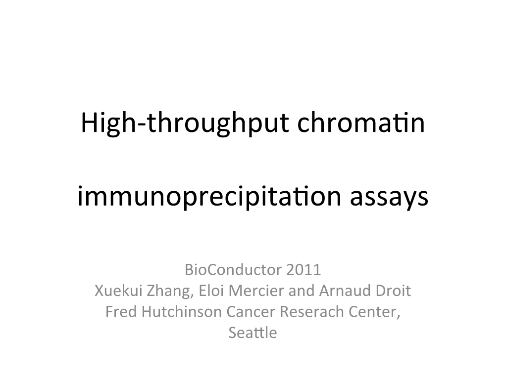 Throughput Chromaon Immunoprecipitaoon Assays