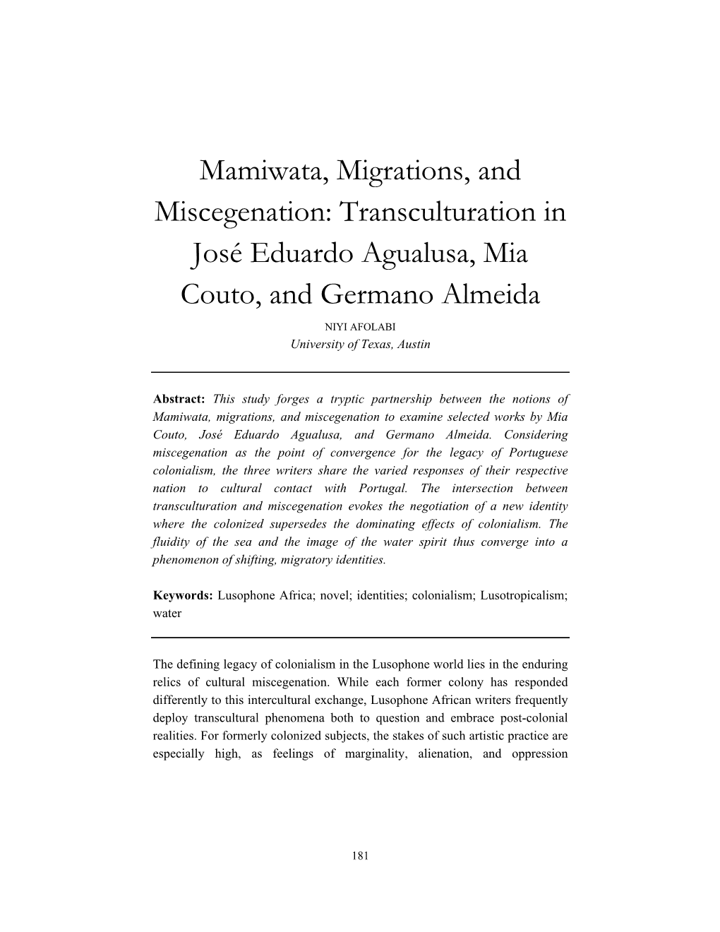 Mamiwata, Migrations, and Miscegenation: Transculturation in José Eduardo Agualusa, Mia Couto, and Germano Almeida NIYI AFOLABI University of Texas, Austin