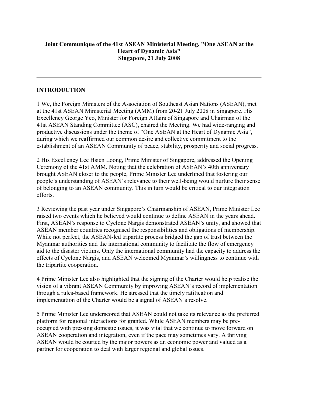 Joint Communique of the 41St ASEAN Ministerial Meeting, "One ASEAN at the Heart of Dynamic Asia" Singapore, 21 July 2008