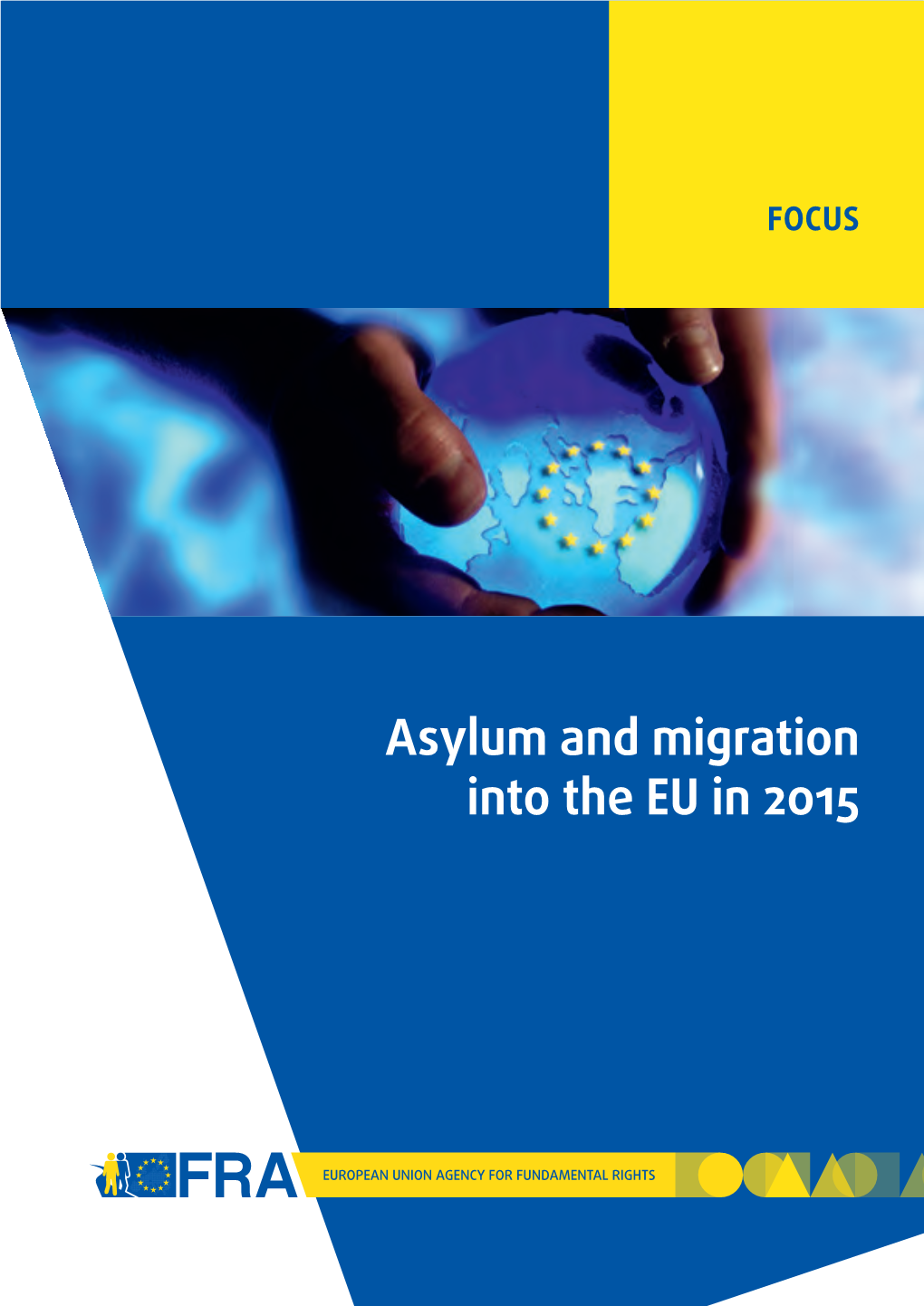 Focus – Asylum and Migration Into the EU in 2015