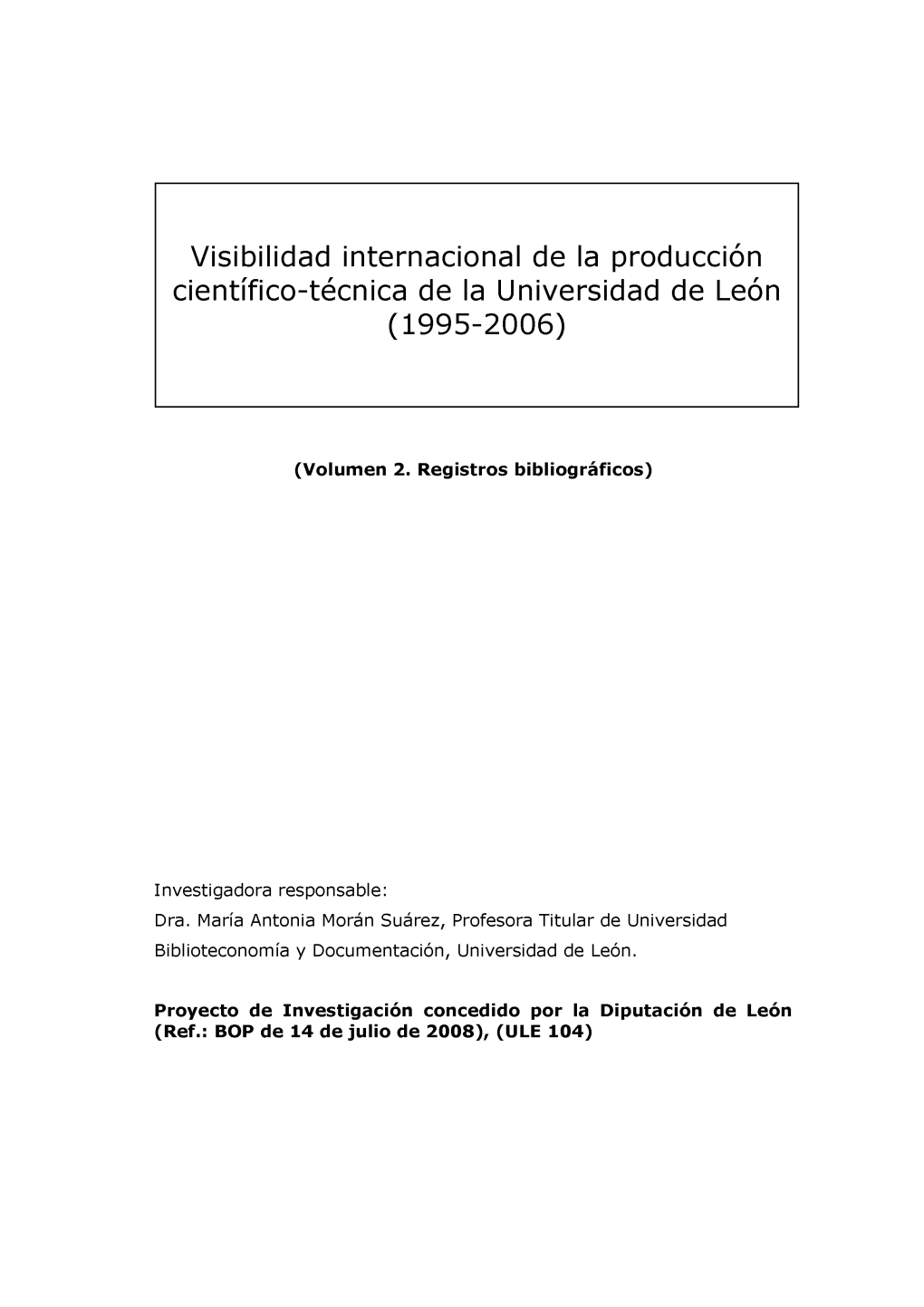 Visibilidad Internacional De La Producción Científico-Técnica De La Universidad De León (1995-2006)