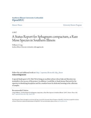 A Status Report for Sphagnum Compactum, a Rare Moss Species in Southern Illinois William J