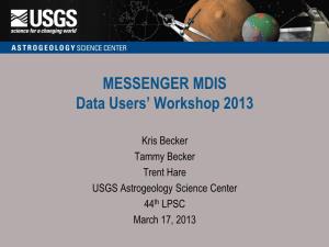 ISIS3 Tutorial and MESSENGER MDIS Data Users' Workshop
