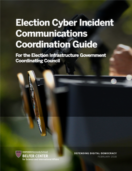 Election Cyber Incident Communications Coordination Guide for the Election Infrastructure Government Coordinating Council