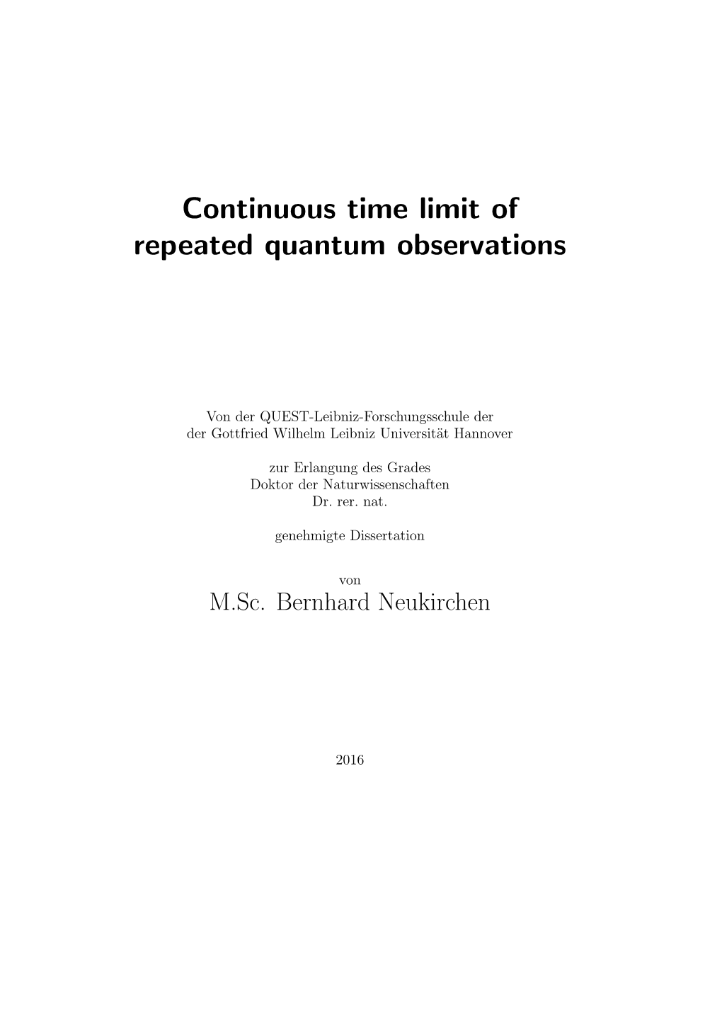 Continuous Time Limit of Repeated Quantum Observations