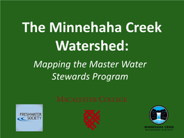 The Minnehaha Creek Watershed: Mapping the Master Water Stewards Program Project Context