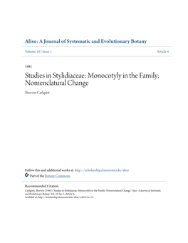 Studies in Stylidiaceae: Monocotyly in the Family; Nomenclatural Change Sherwin Carlquist