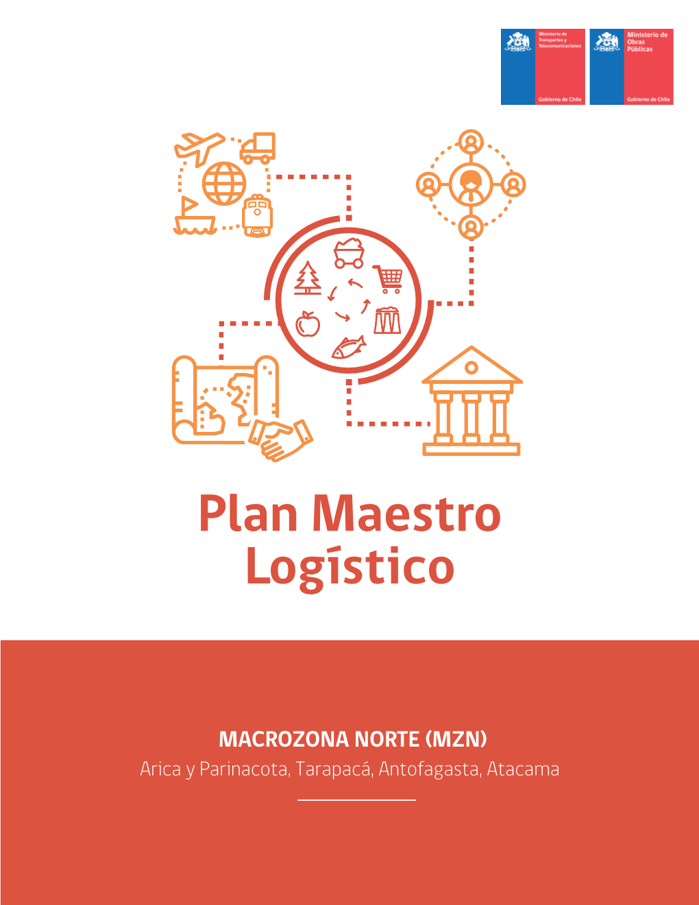 PLAN MAESTRO LOGÍSTICO MACROZONA NORTE (MZN) Arica Y Parinacota, Tarapacá, Antofagasta, Atacama 2019