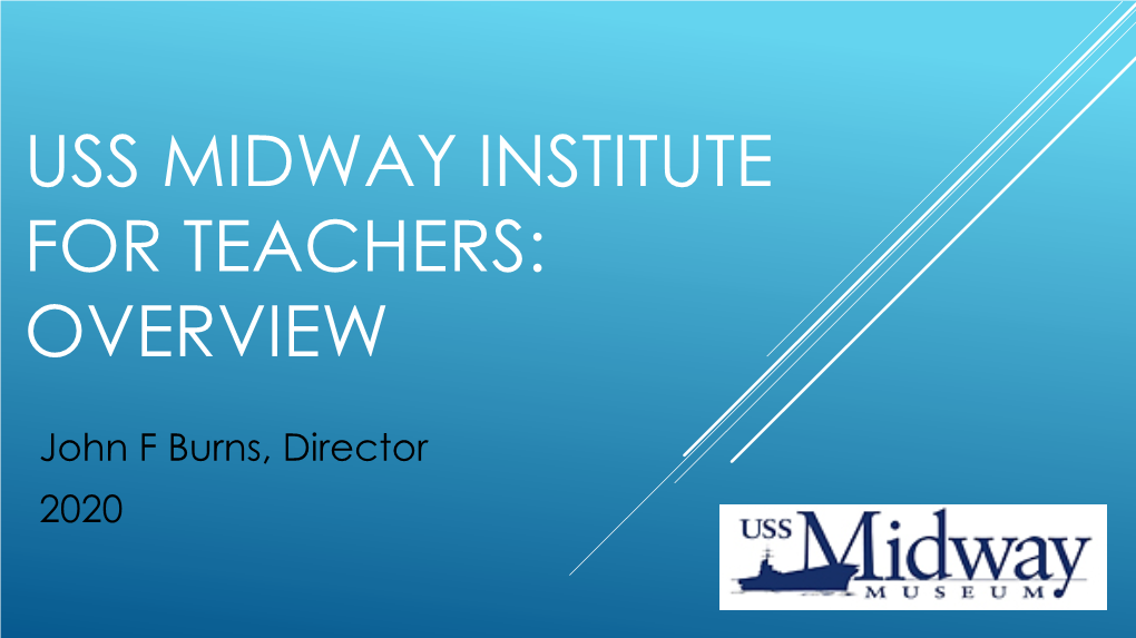 Uss Midway Institute for Teachers: Overview