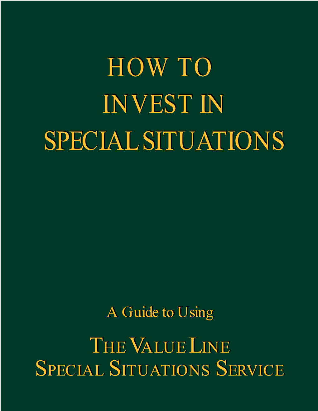 How to Invest in Special Situations