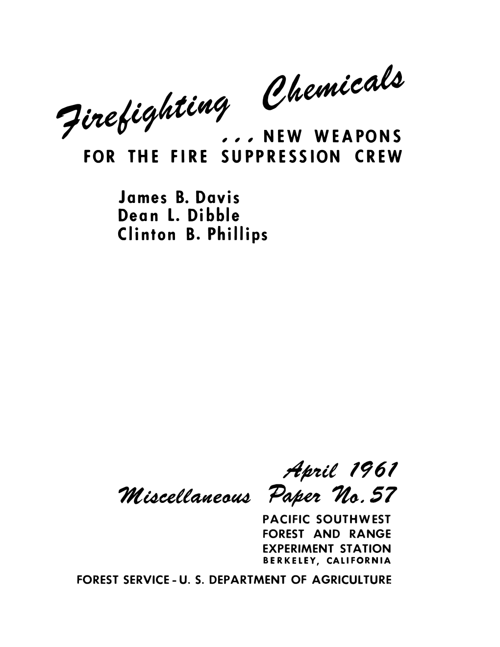 Firefighting Chemicals . . . New Weapons for the Fire Suppression Crew