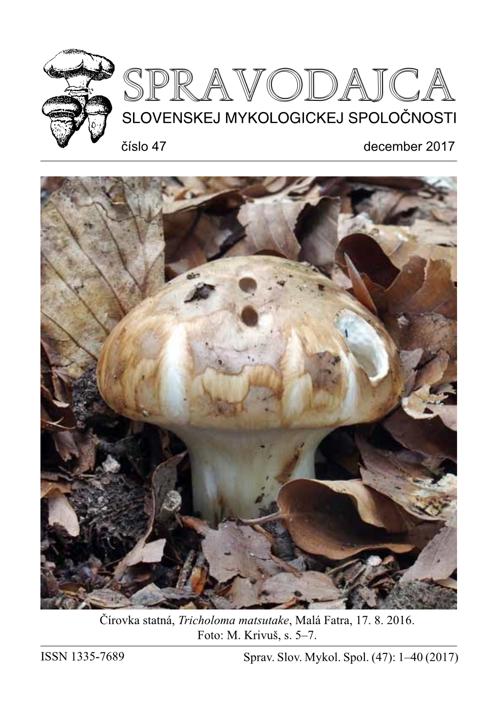 Slovenskej Mykologickej Spoločnosti