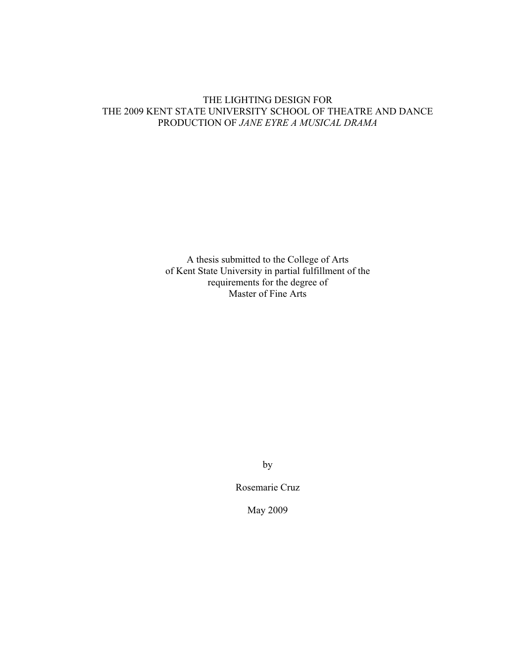 The Lighting Design for the 2009 Kent State University School of Theatre and Dance Production of Jane Eyre a Musical Drama