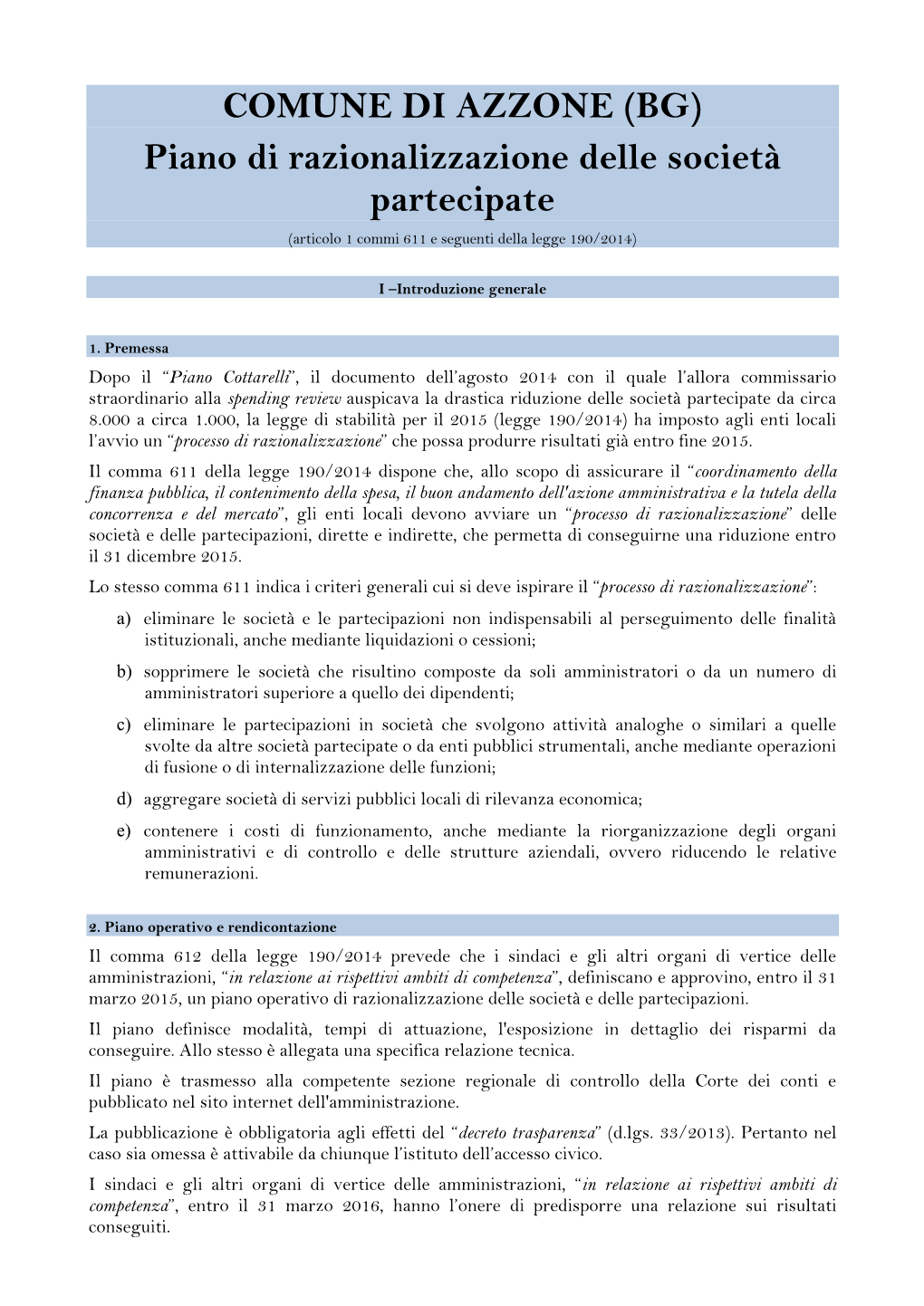 COMUNE DI AZZONE (BG) Piano Di Razionalizzazione Delle Società Partecipate (Articolo 1 Commi 611 E Seguenti Della Legge 190/2014)