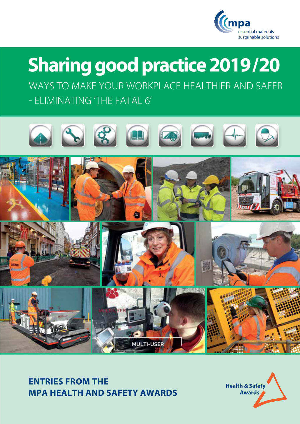 Sharing Good Practice 2019 / 20 WAYS to MAKE YOUR WORKPLACE HEALTHIER and SAFER - ELIMINATING ‘THE FATAL 6’