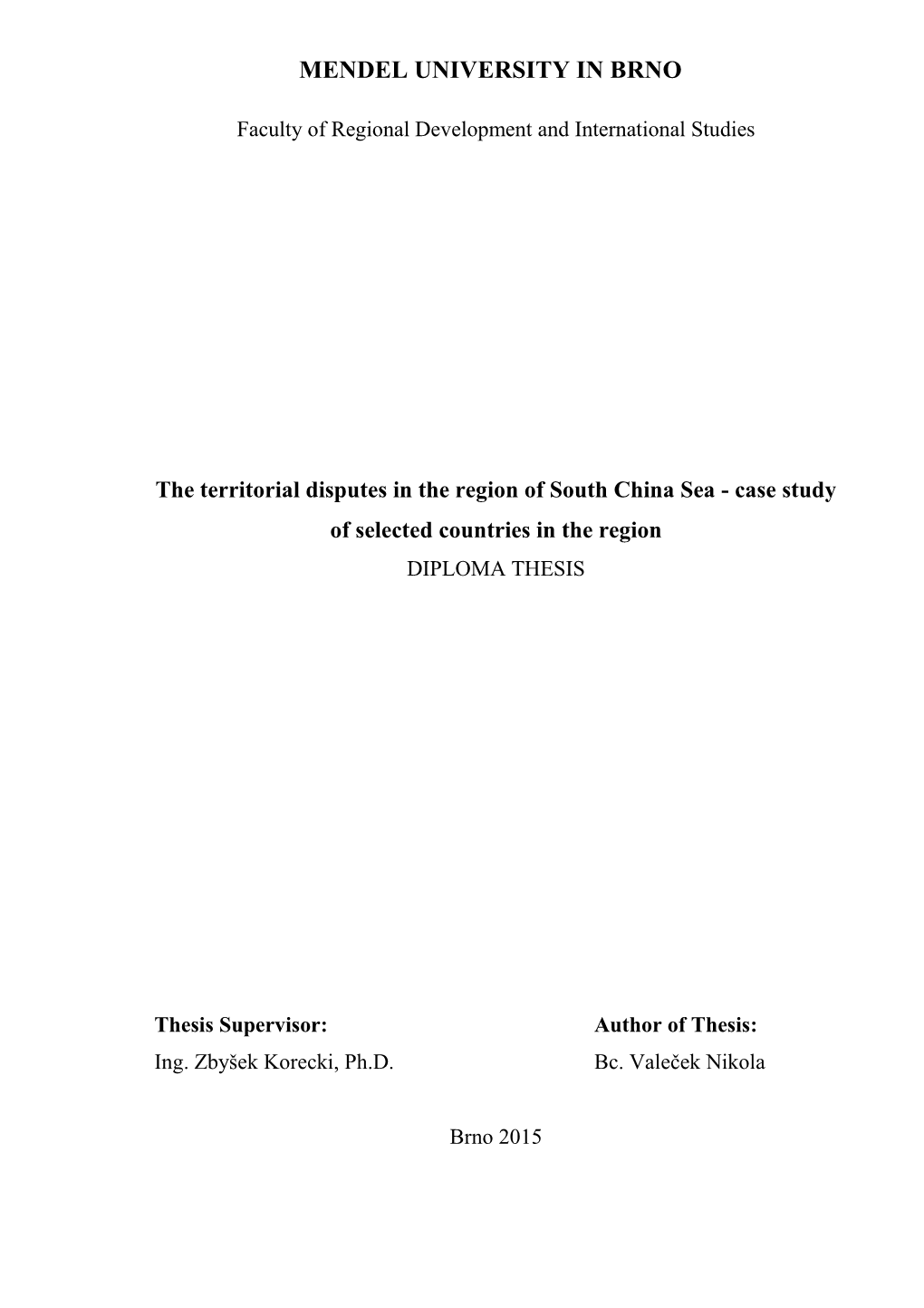 The Territorial Disputes in the Region of South China Sea - Case Study