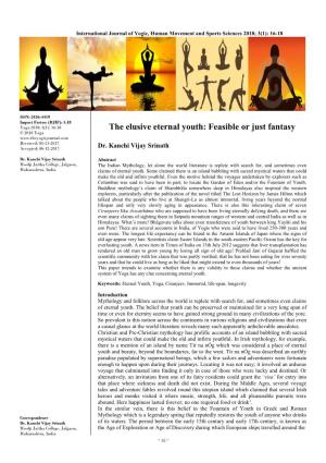 The Elusive Eternal Youth: Feasible Or Just Fantasy © 2018 Yoga Received: 05-11-2017 Accepted: 06-12-2017 Dr