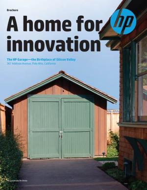 The HP Garage—The Birthplace of Silicon Valley 367 Addison Avenue, Palo Alto, California