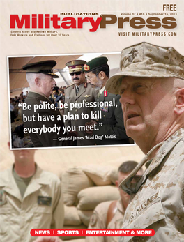 “Be Polite, Be Professional, but Have a Plan to Kill Everybody You Meet.” — General James ‘Mad Dog’ Mattis