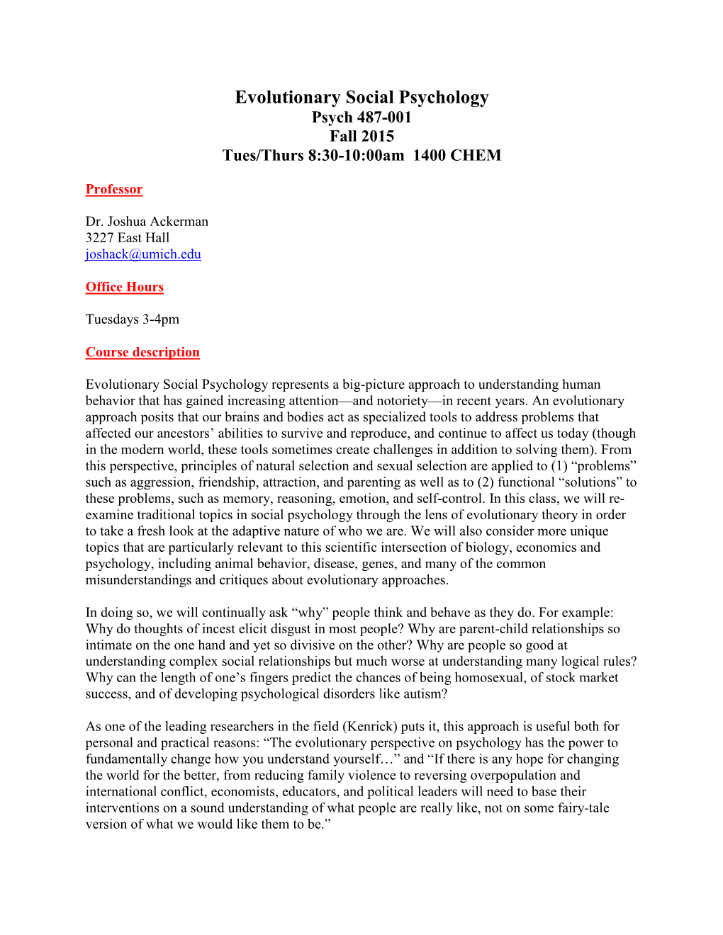 Evolutionary Social Psychology Psych 487-001 Fall 2015 Tues/Thurs 8:30-10:00Am 1400 CHEM