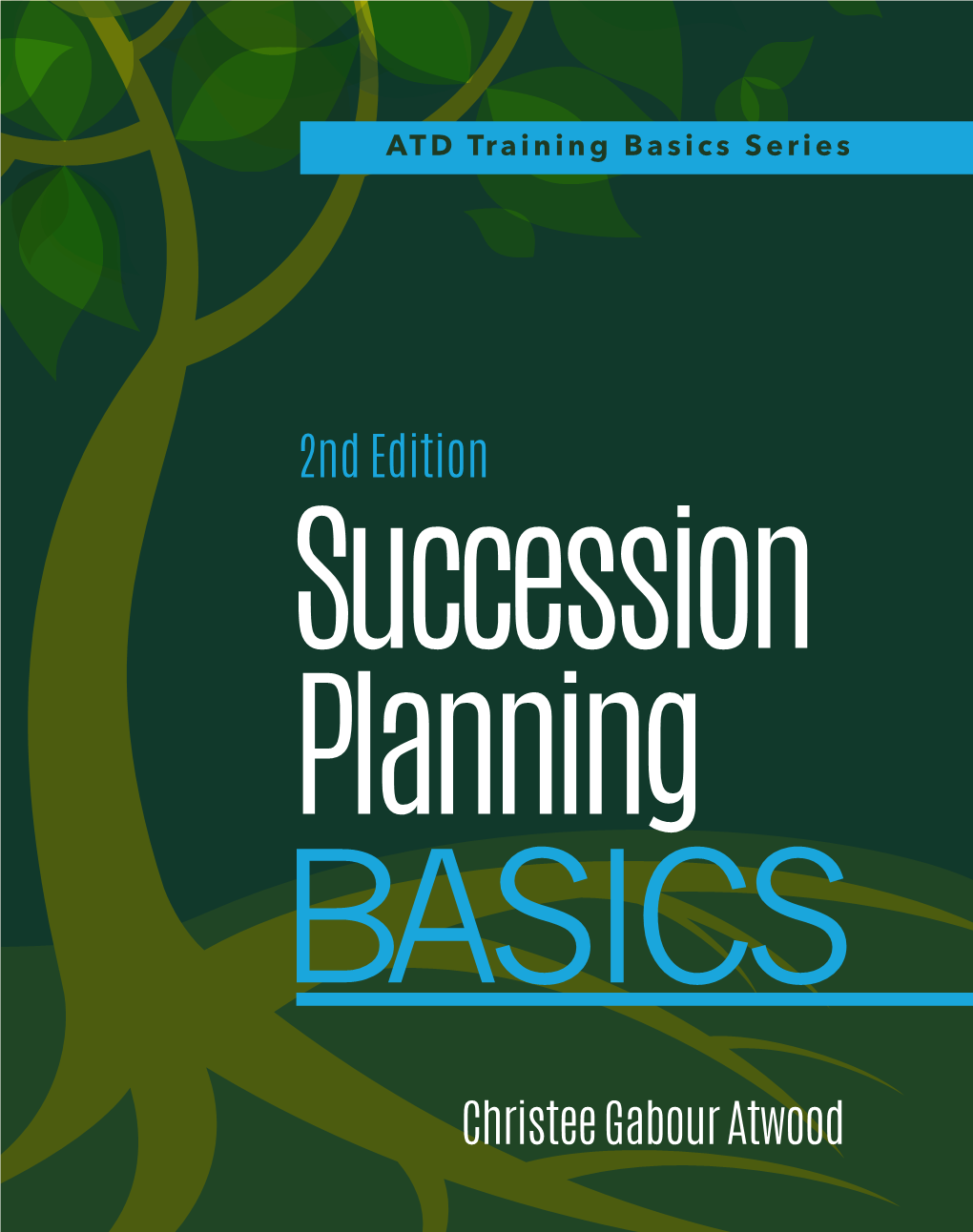 Christee Gabour Atwood 2Nd Edition Succession Planning BASICS