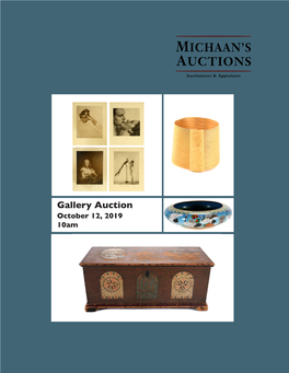 Gallery Auction October 12, 2019 10Am Featuring Fine Art, Furniture, Decorative Arts, Asian Art & Gallery Auction Jewelry